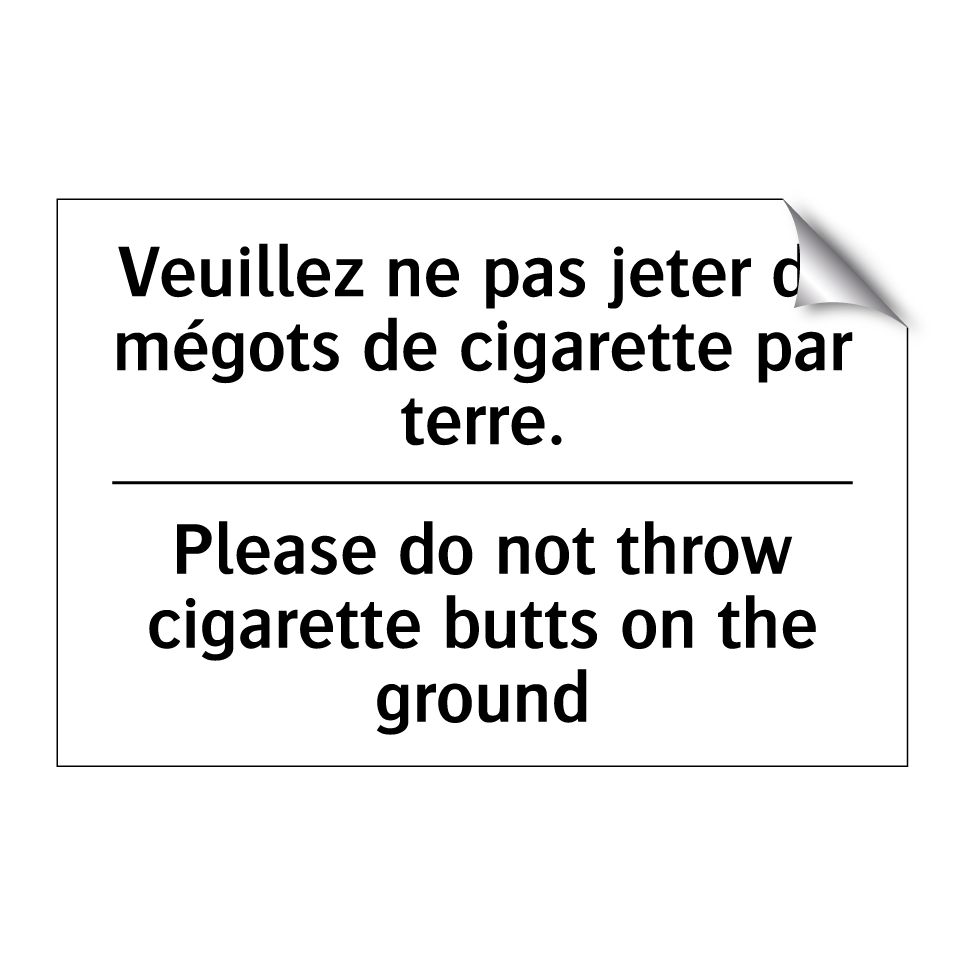 Veuillez ne pas jeter de mégots /.../ - Please do not throw cigarette /.../