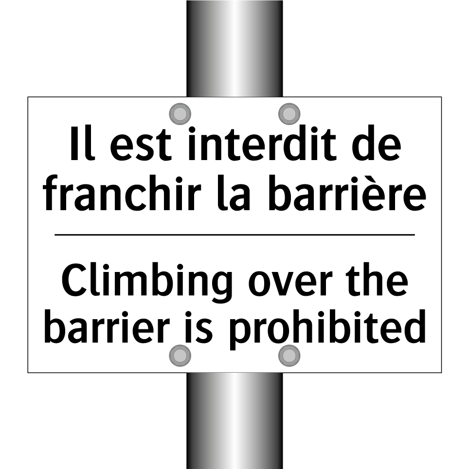 Il est interdit de franchir la /.../ - Climbing over the barrier is prohibited /.../