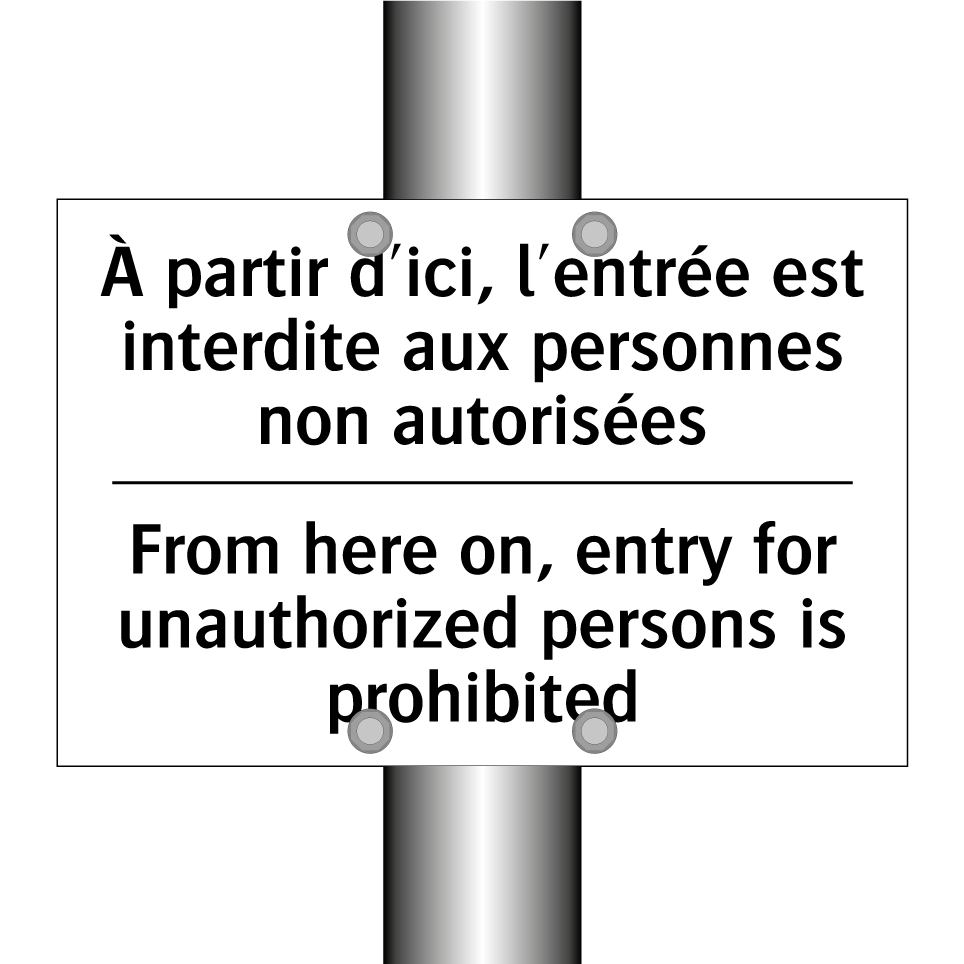 À partir d'ici, l'entrée est interdite /.../ - From here on, entry for unauthorized /.../