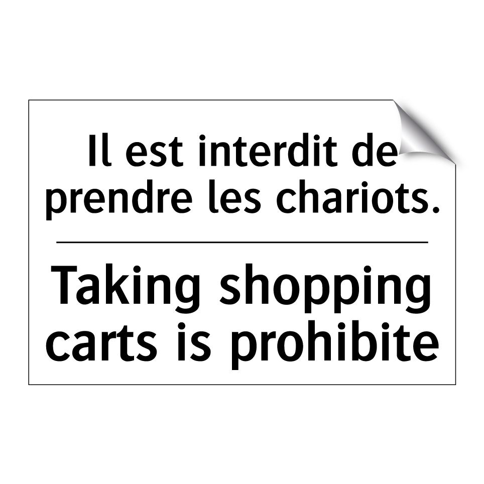 Il est interdit de prendre les /.../ - Taking shopping carts is prohibite /.../