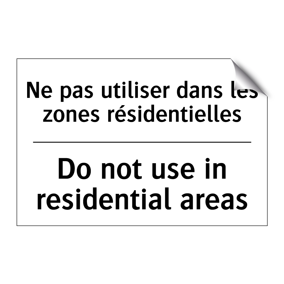 Ne pas utiliser dans les zones /.../ - Do not use in residential areas /.../