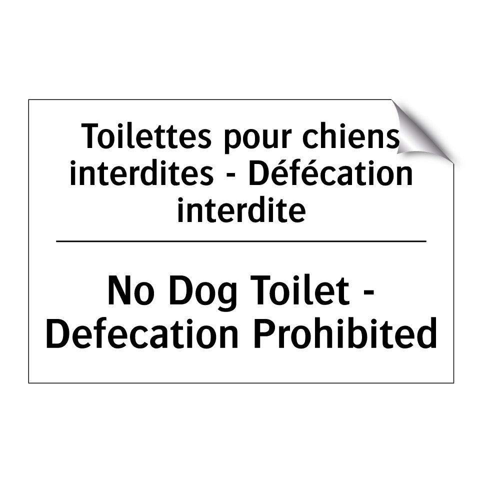 Toilettes pour chiens interdites /.../ - No Dog Toilet - Defecation Prohibited /.../