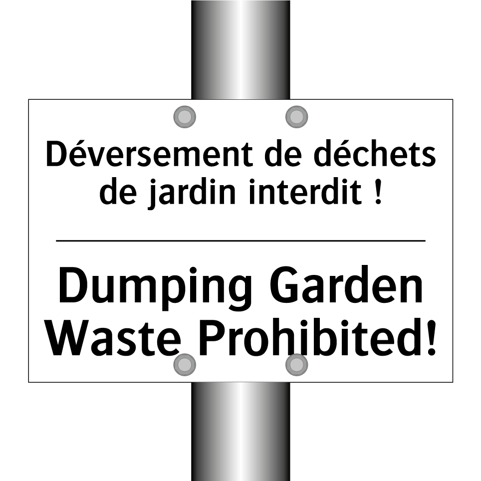 Déversement de déchets de jardin /.../ - Dumping Garden Waste Prohibited! /.../
