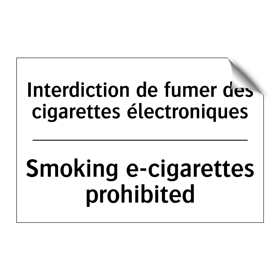 Interdiction de fumer des cigarettes /.../ - Smoking e-cigarettes prohibited /.../