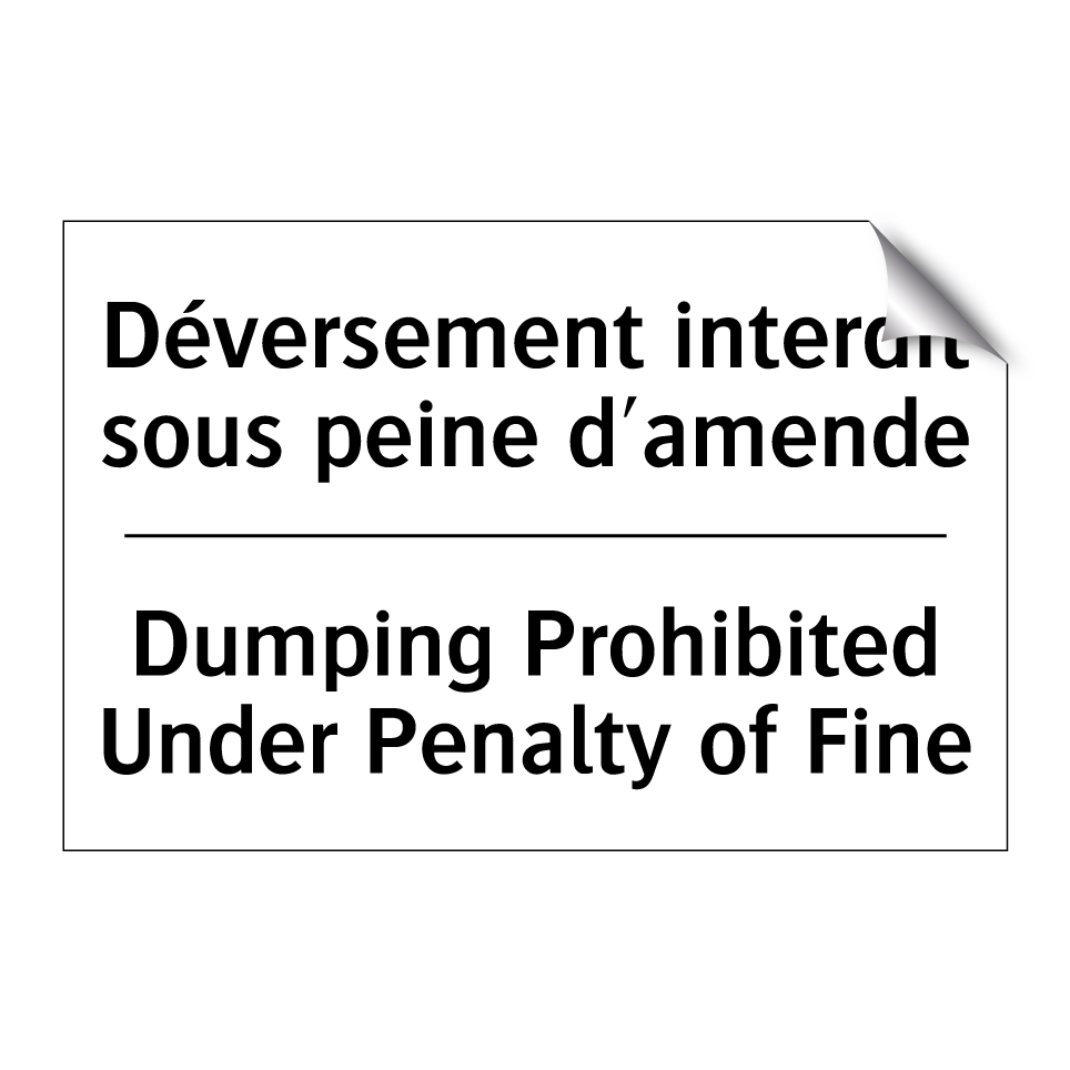 Déversement interdit sous peine /.../ - Dumping Prohibited Under Penalty /.../