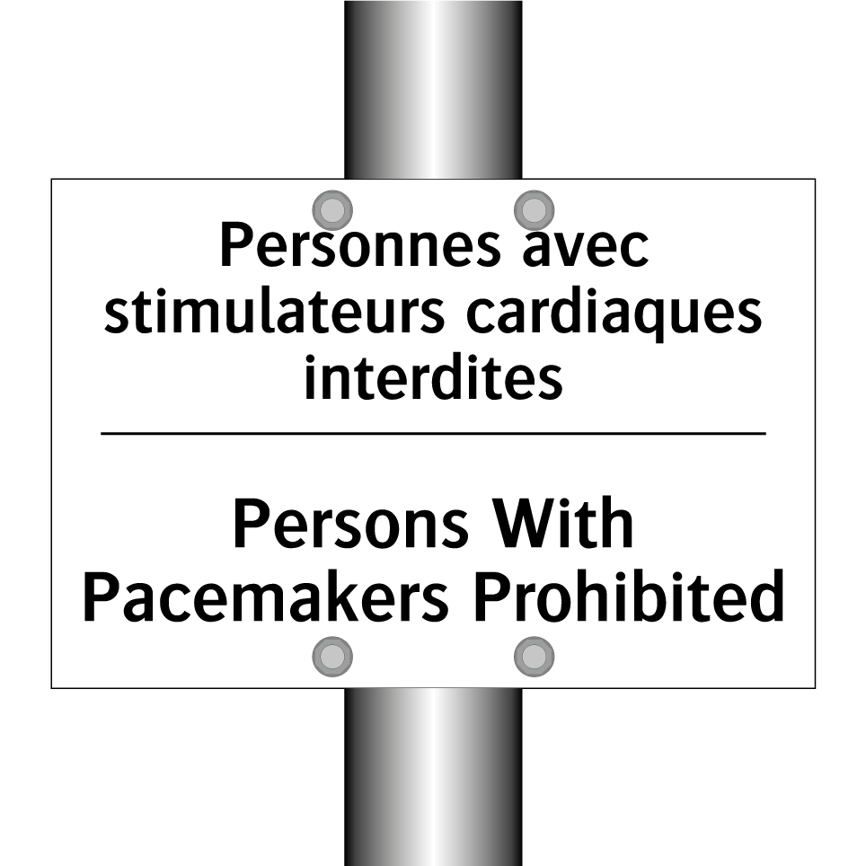 Personnes avec stimulateurs cardiaques /.../ - Persons With Pacemakers Prohibited /.../