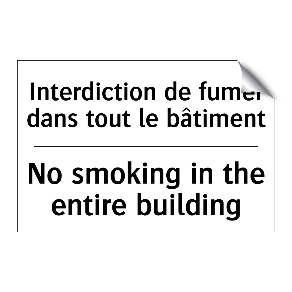 Interdiction de fumer dans tout /.../ - No smoking in the entire building /.../