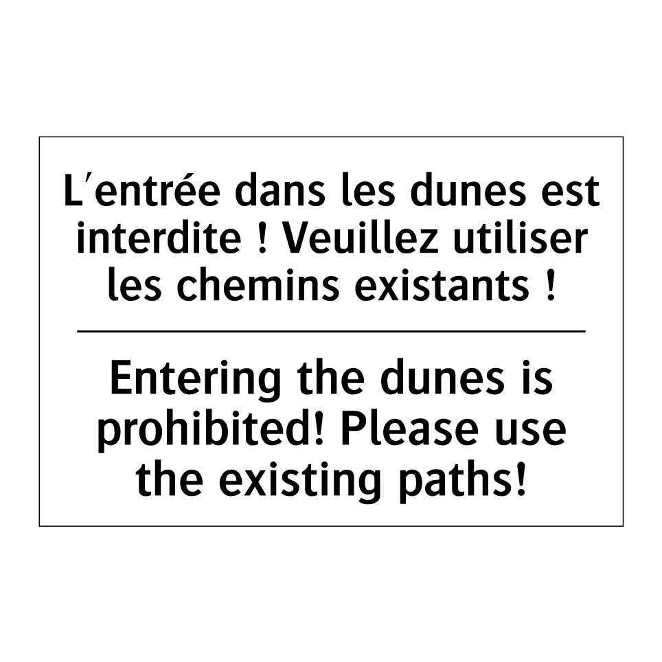 L'entrée dans les dunes est interdite /.../ - Entering the dunes is prohibited! /.../