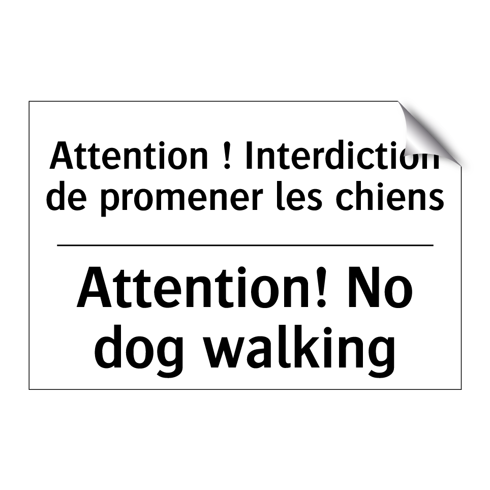 Attention ! Interdiction de promener /.../ - Attention! No dog walking
