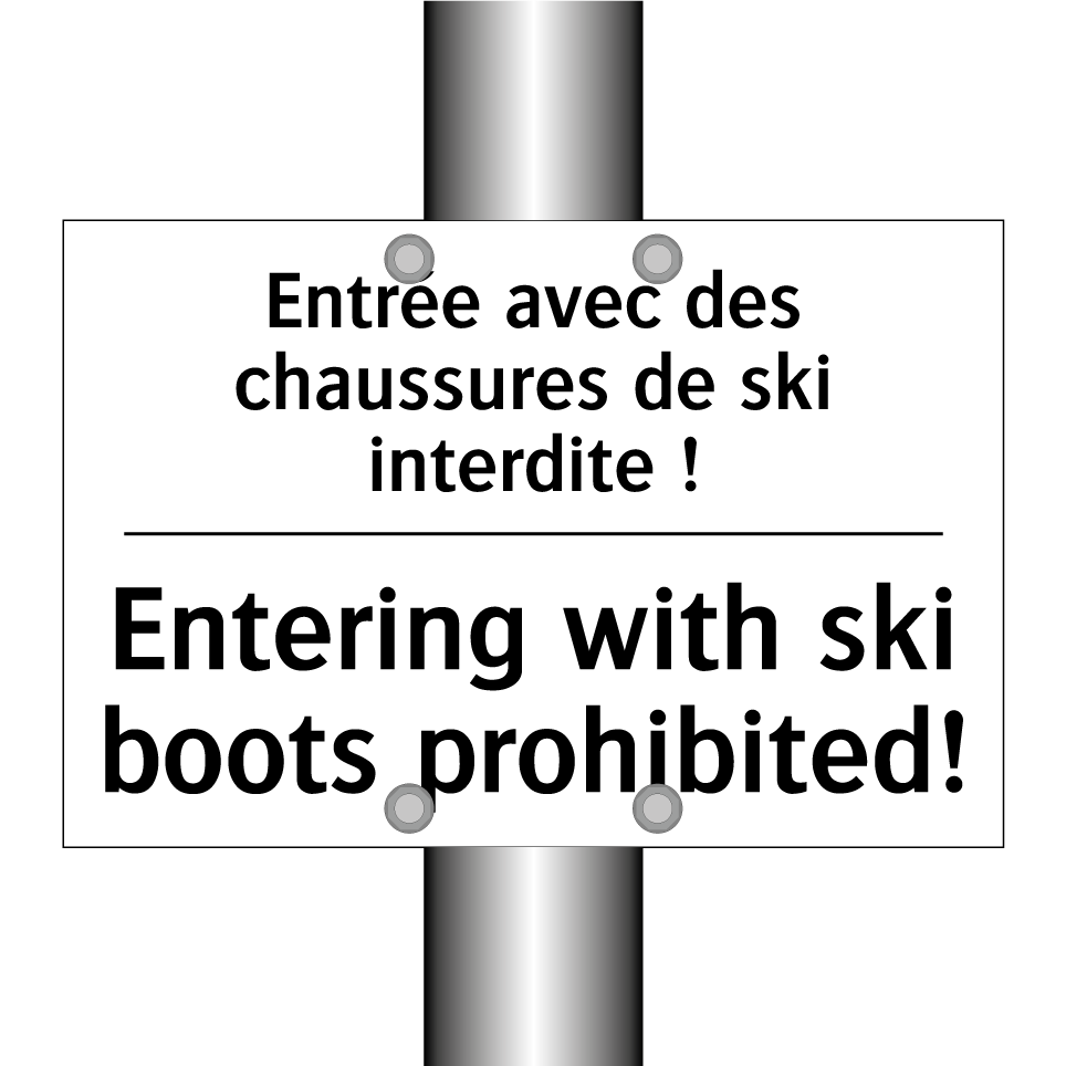 Entrée avec des chaussures de /.../ - Entering with ski boots prohibited! /.../