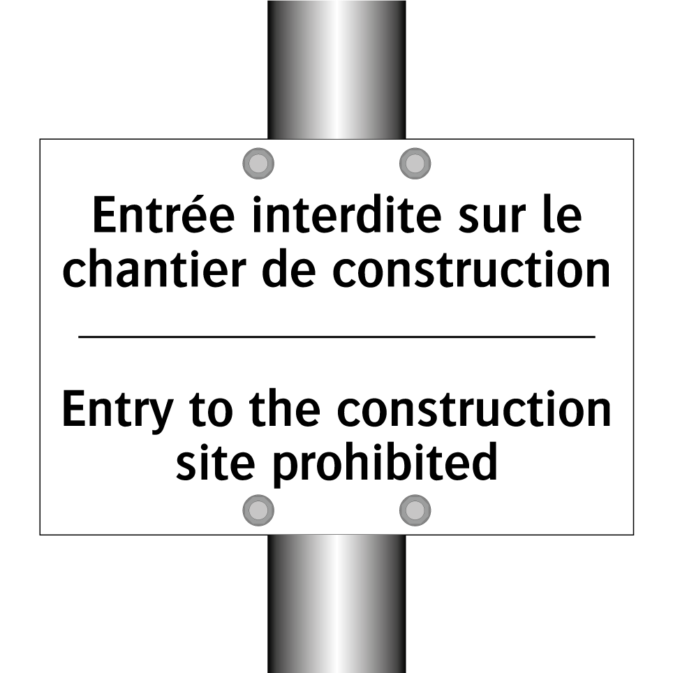 Entrée interdite sur le chantier /.../ - Entry to the construction site /.../
