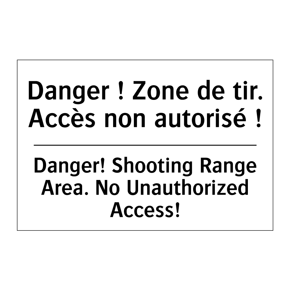 Danger ! Zone de tir. Accès non /.../ - Danger! Shooting Range Area. No /.../