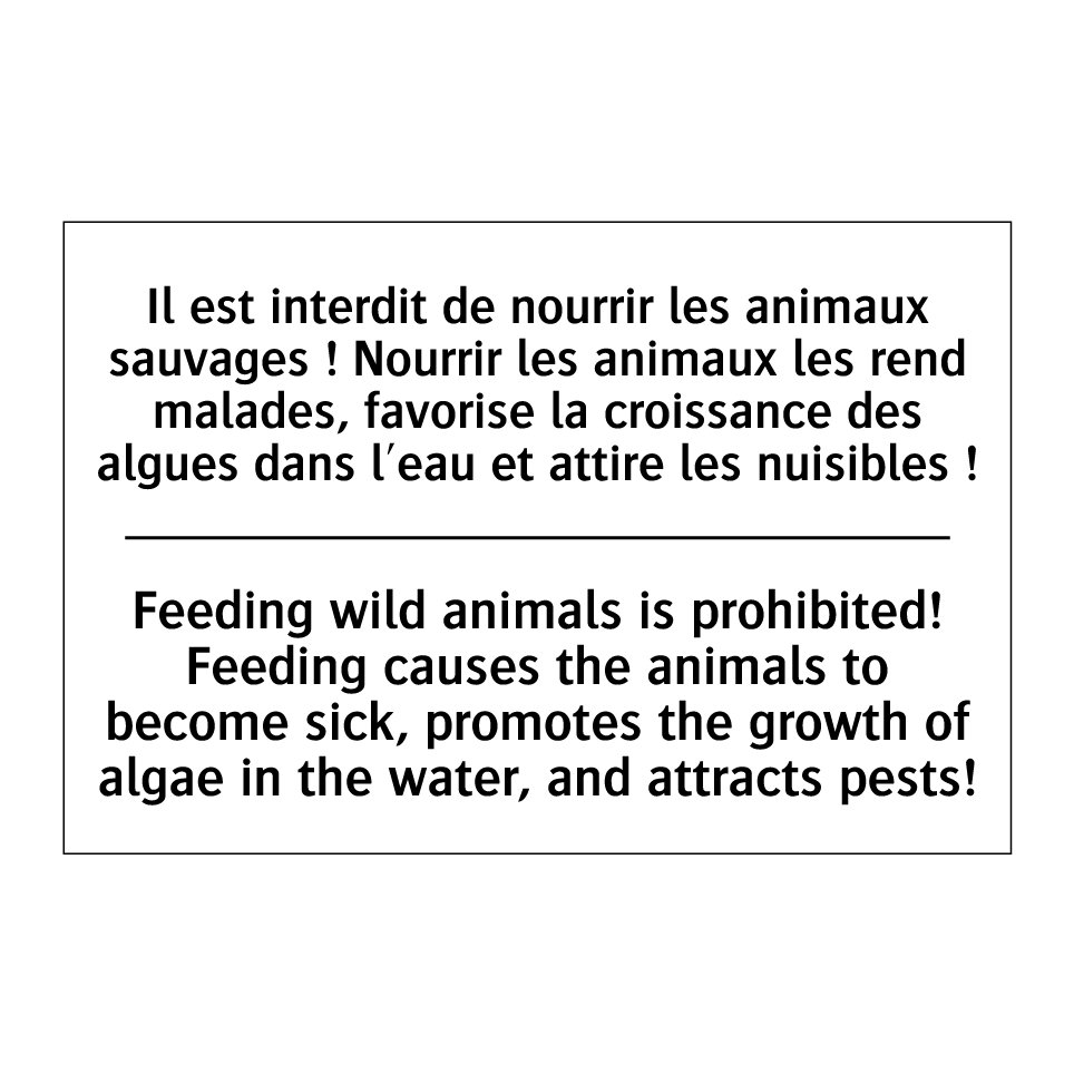 Il est interdit de nourrir les /.../ - Feeding wild animals is prohibited! /.../