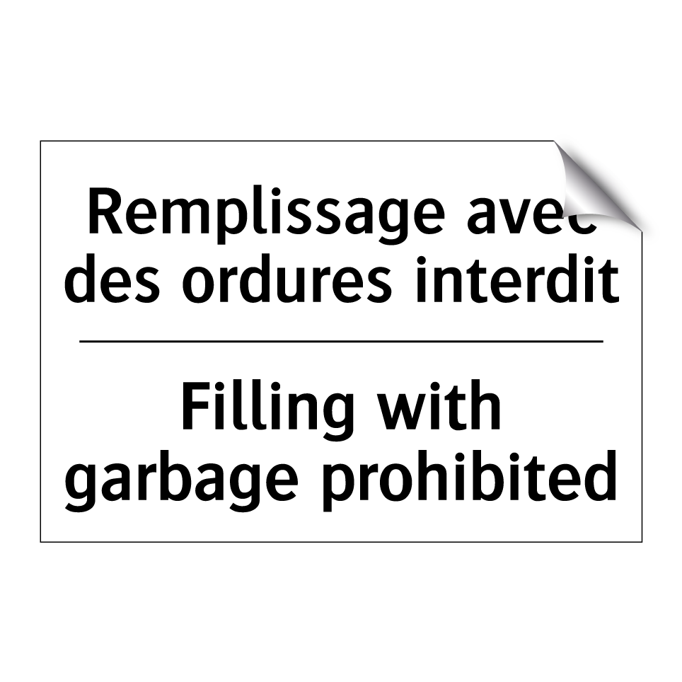 Remplissage avec des ordures interdit /.../ - Filling with garbage prohibited /.../
