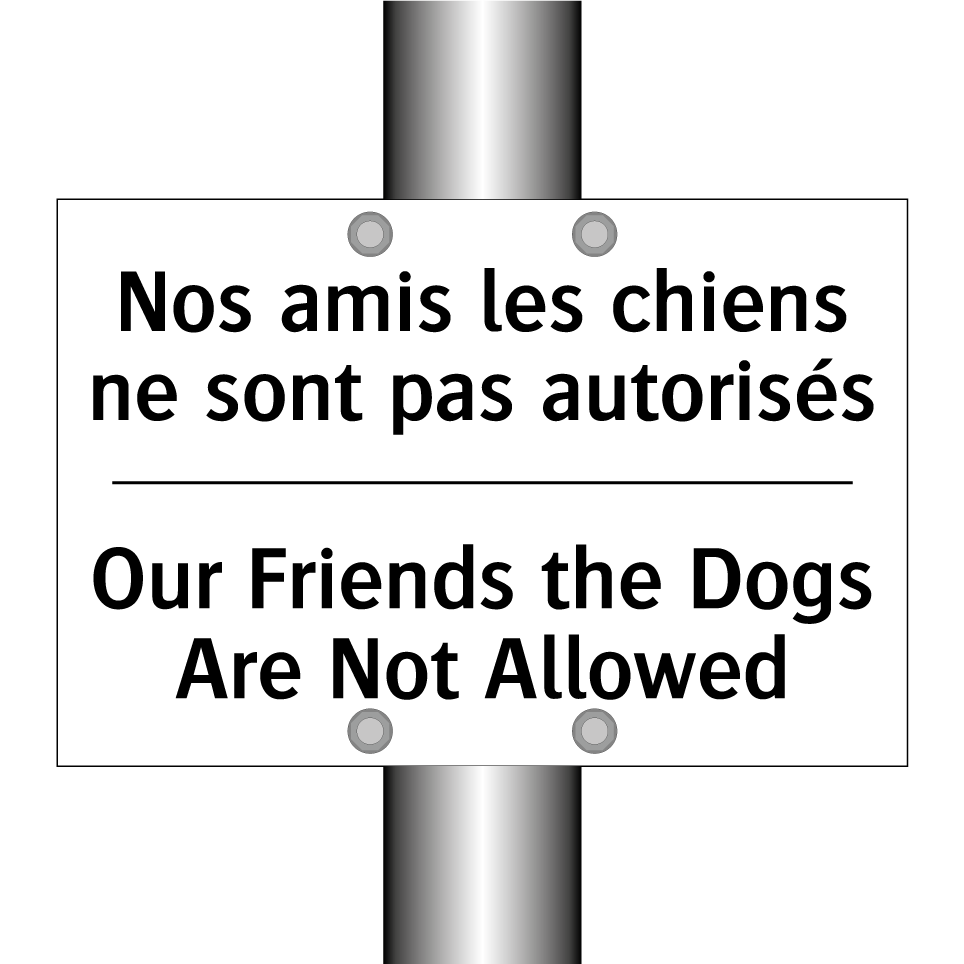 Nos amis les chiens ne sont pas /.../ - Our Friends the Dogs Are Not Allowed /.../