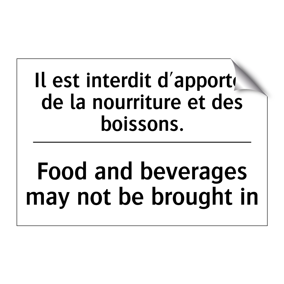Il est interdit d'apporter de /.../ - Food and beverages may not be /.../
