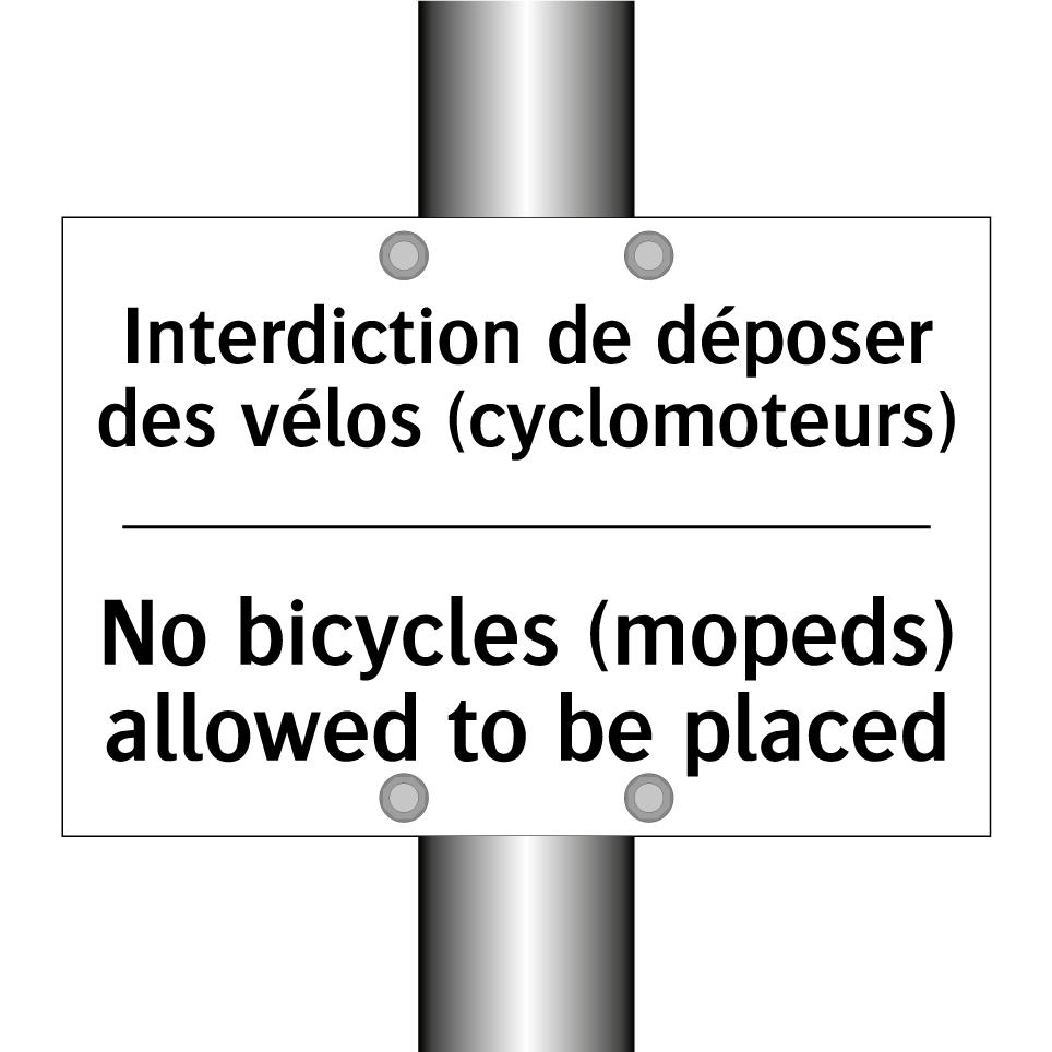Interdiction de déposer des vélos /.../ - No bicycles (mopeds) allowed to /.../