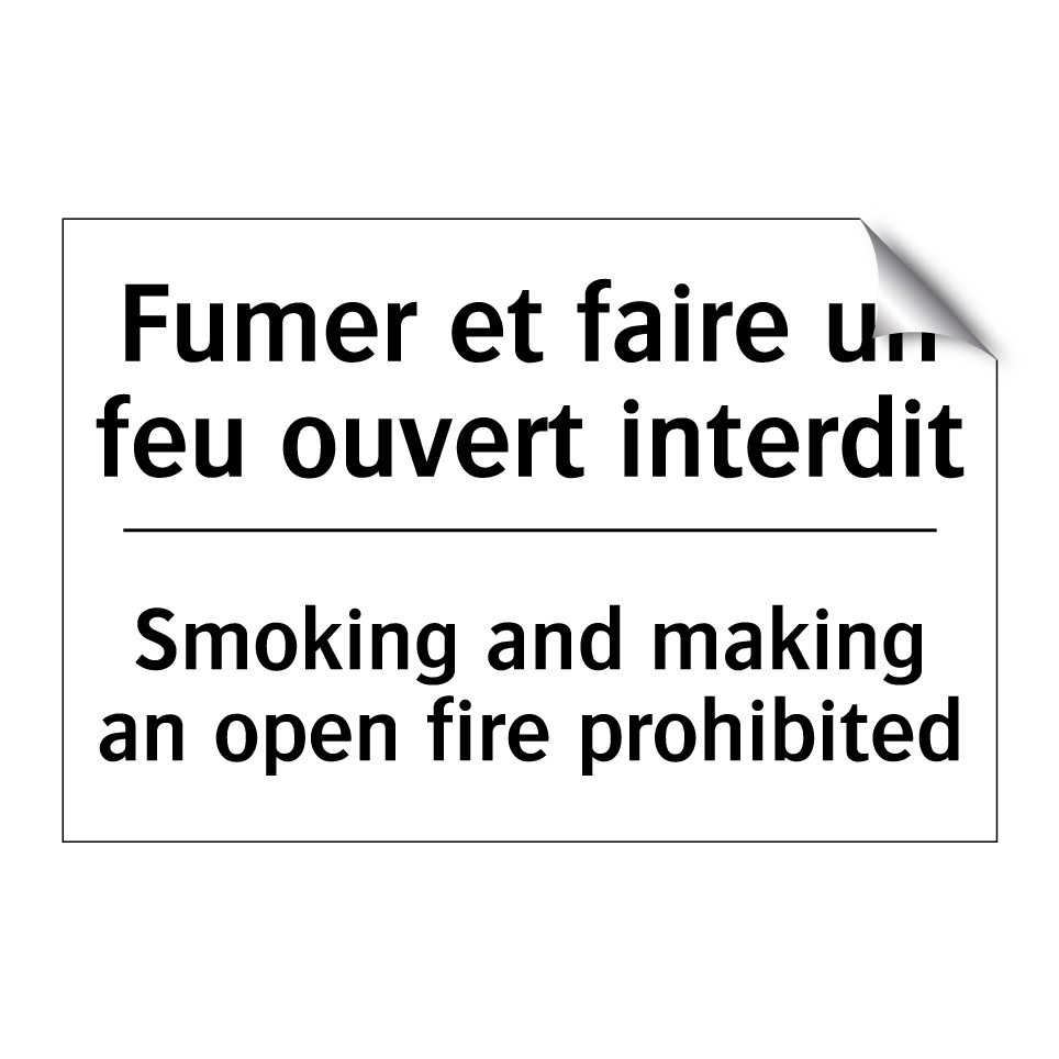 Fumer et faire un feu ouvert interdit /.../ - Smoking and making an open fire /.../