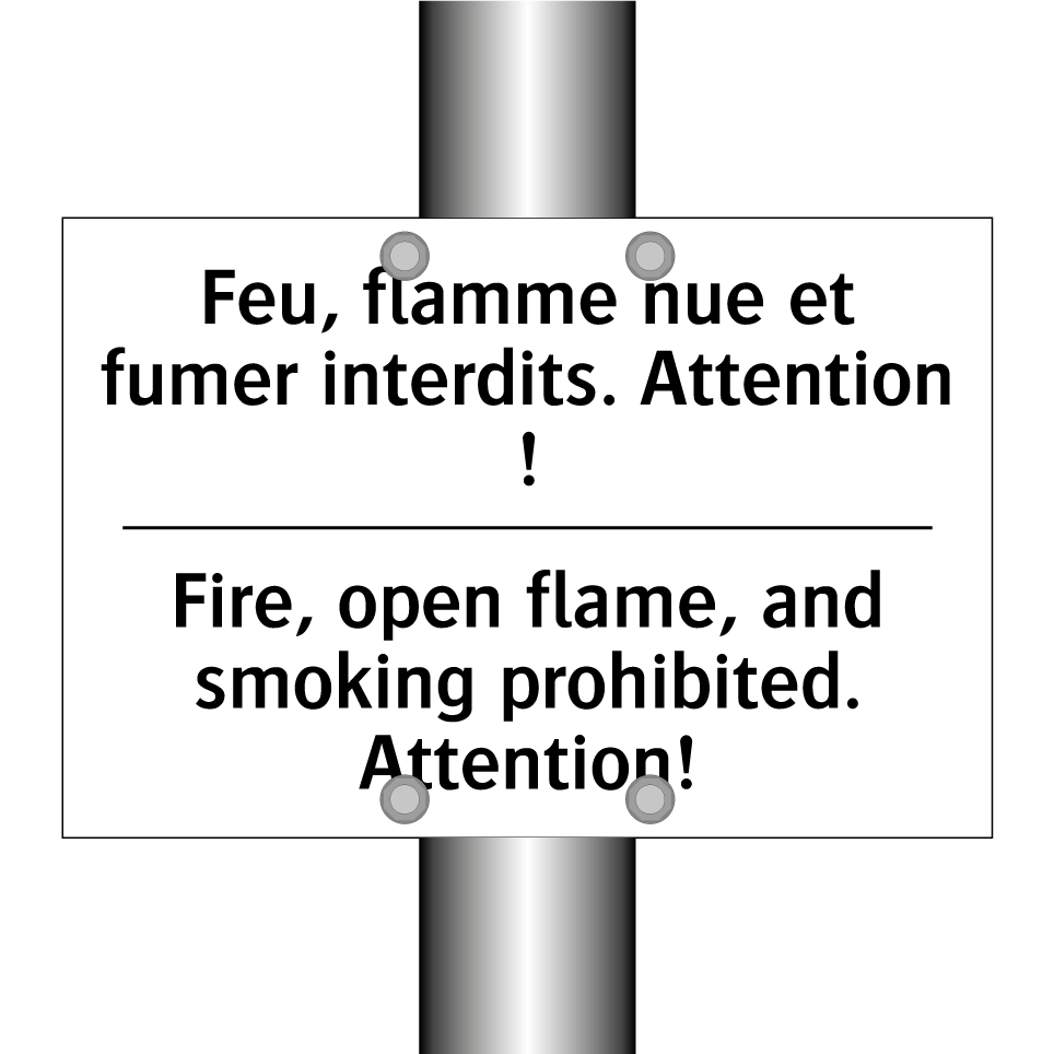 Feu, flamme nue et fumer interdits. /.../ - Fire, open flame, and smoking /.../
