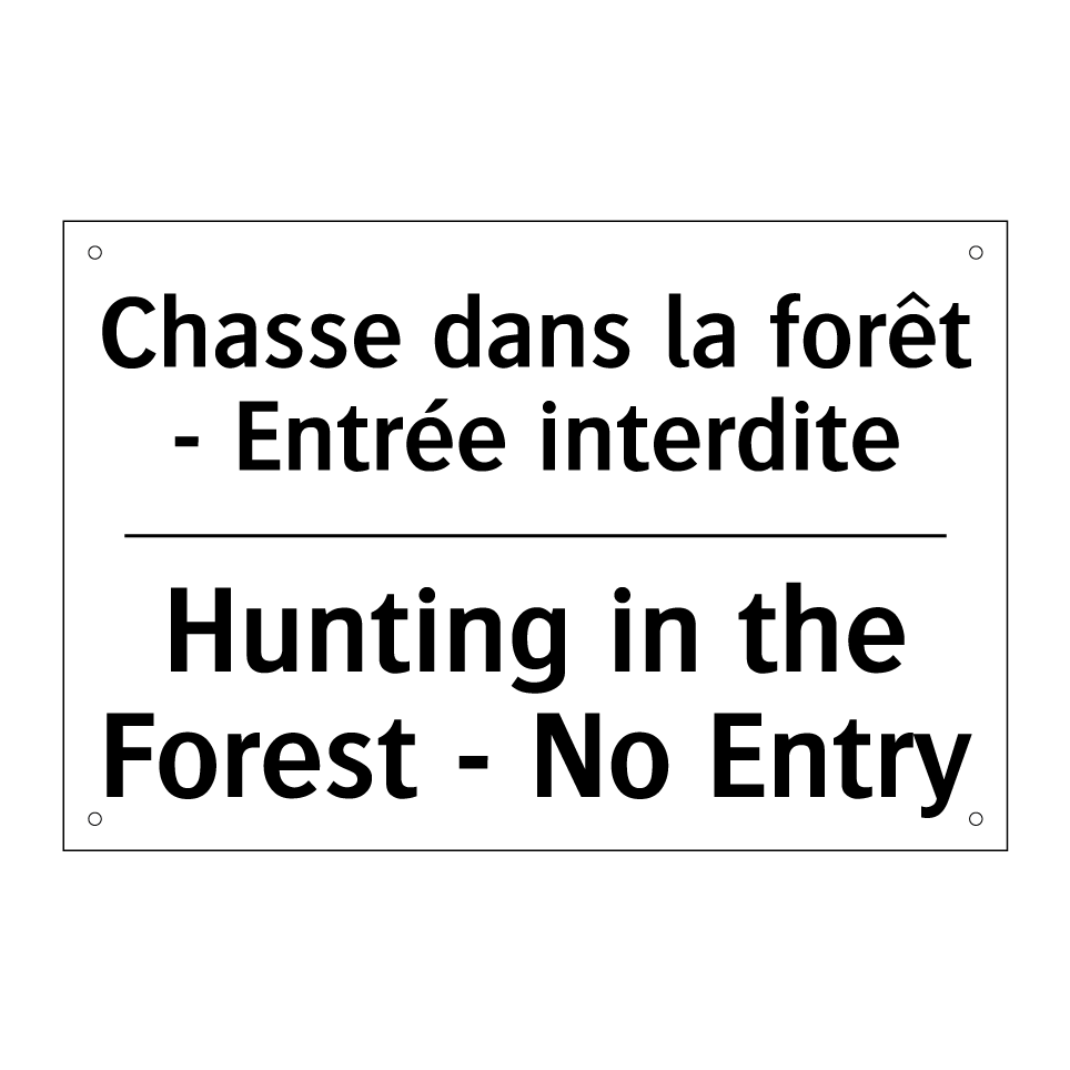 Chasse dans la forêt - Entrée /.../ - Hunting in the Forest - No Entry /.../