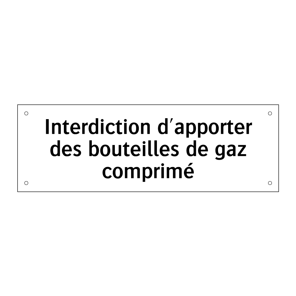 Interdiction d'apporter des bouteilles de gaz comprimé