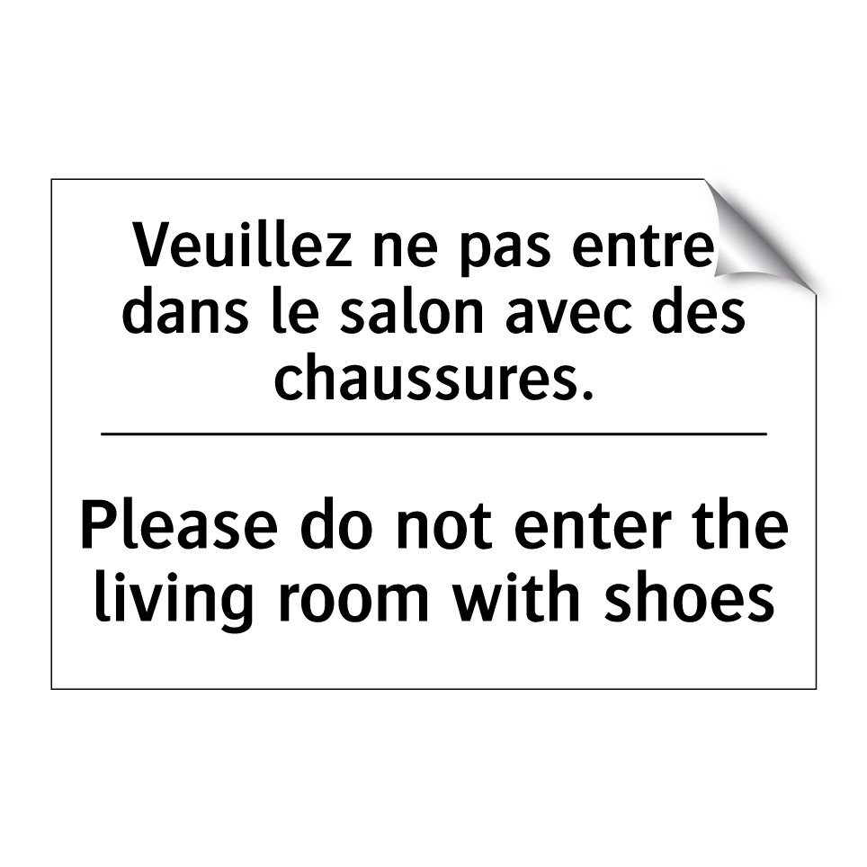 Veuillez ne pas entrer dans le /.../ - Please do not enter the living /.../