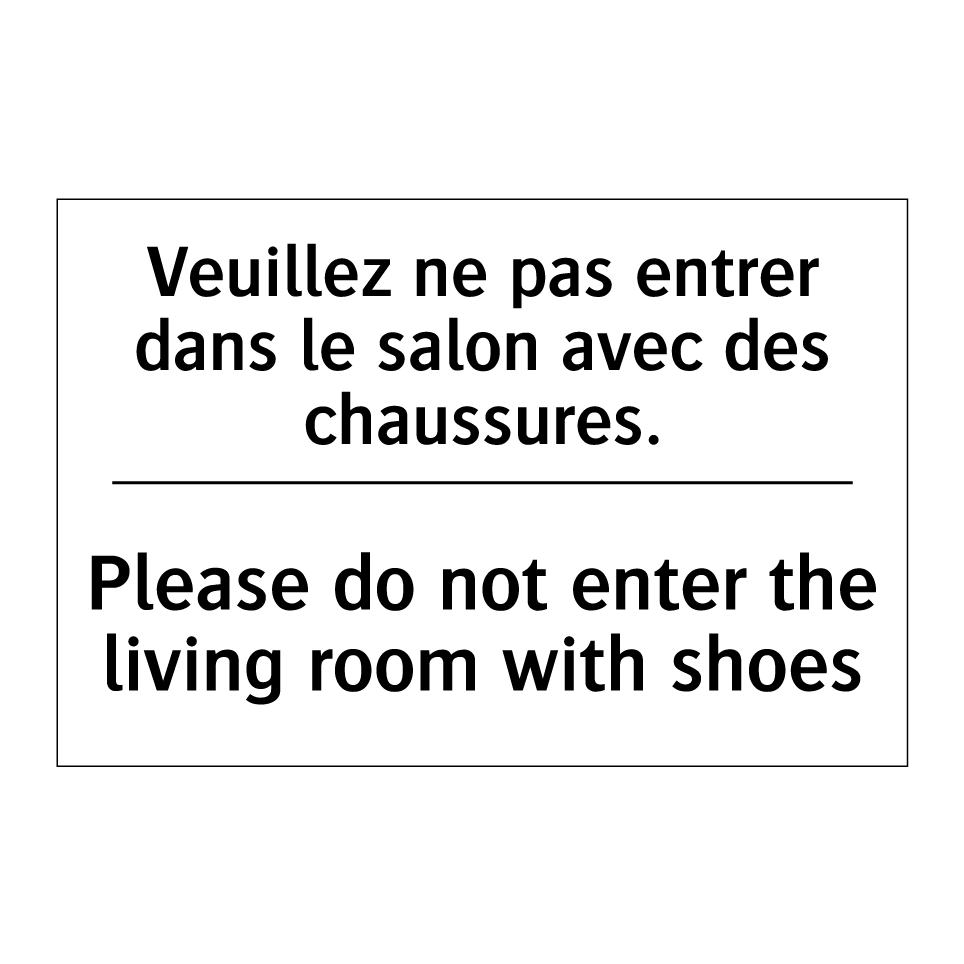 Veuillez ne pas entrer dans le /.../ - Please do not enter the living /.../