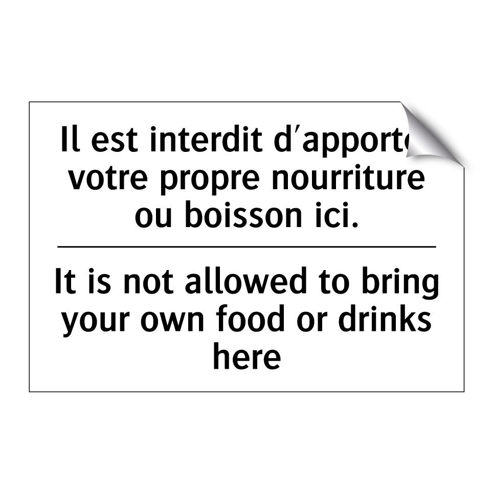 Il est interdit d'apporter votre /.../ - It is not allowed to bring your /.../