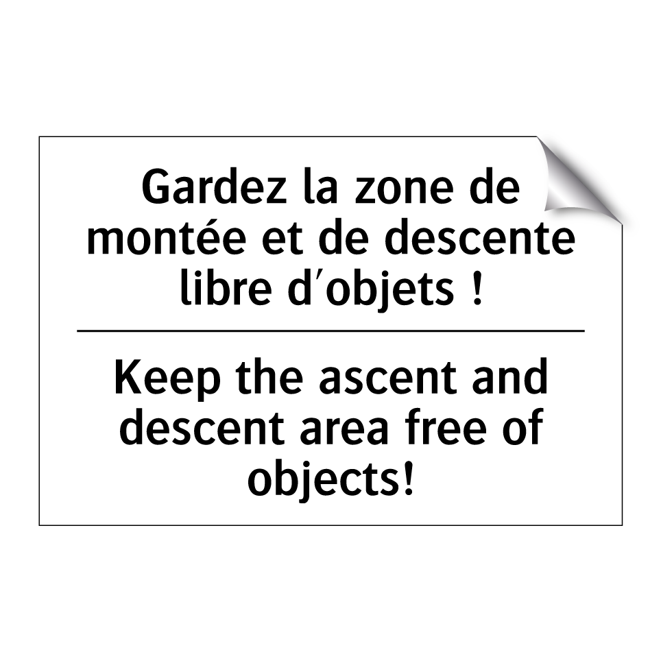 Gardez la zone de montée et de /.../ - Keep the ascent and descent area /.../