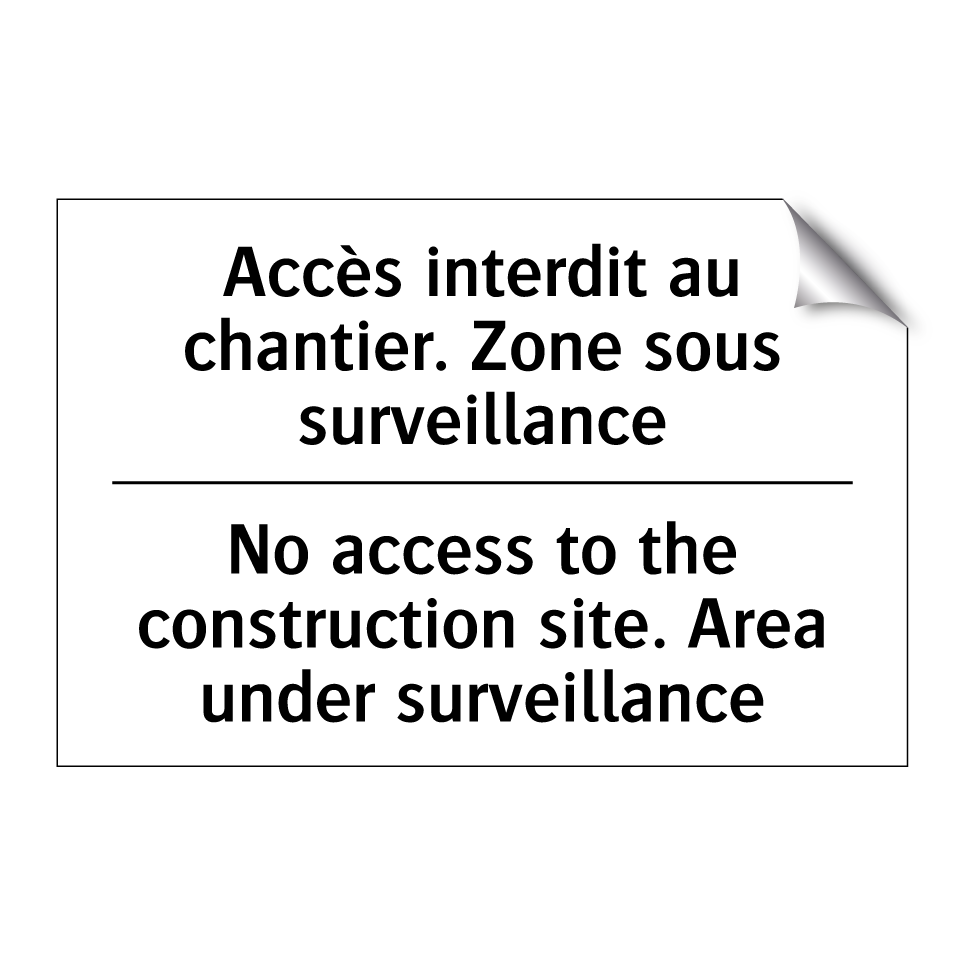 Accès interdit au chantier. Zone /.../ - No access to the construction /.../