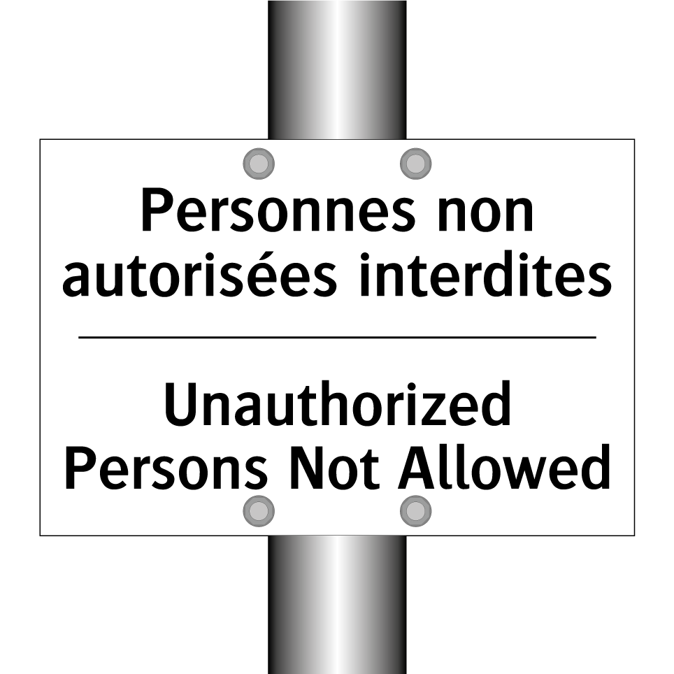 Personnes non autorisées interdites /.../ - Unauthorized Persons Not Allowed /.../
