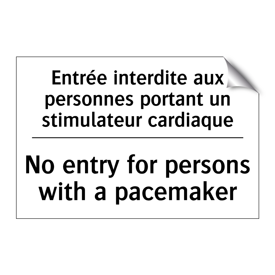 Entrée interdite aux personnes /.../ - No entry for persons with a pacemaker /.../