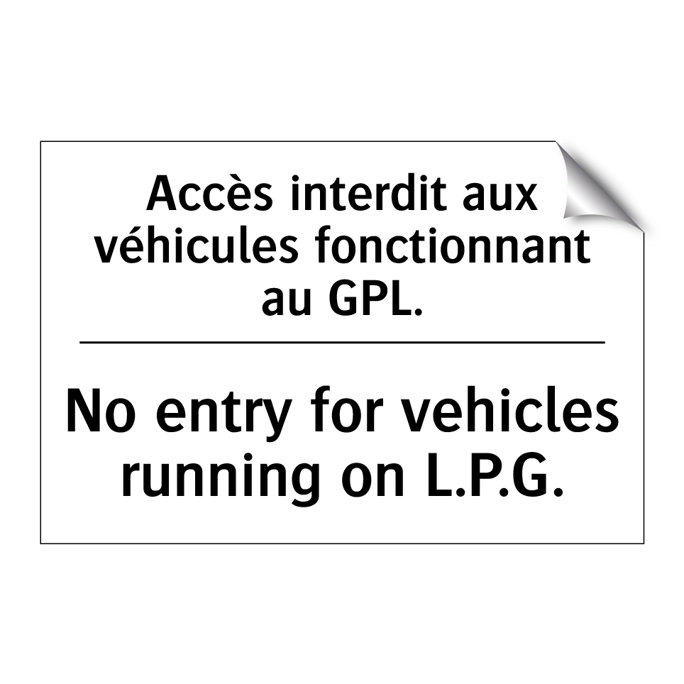 Accès interdit aux véhicules fonctionnant /.../ - No entry for vehicles running /.../