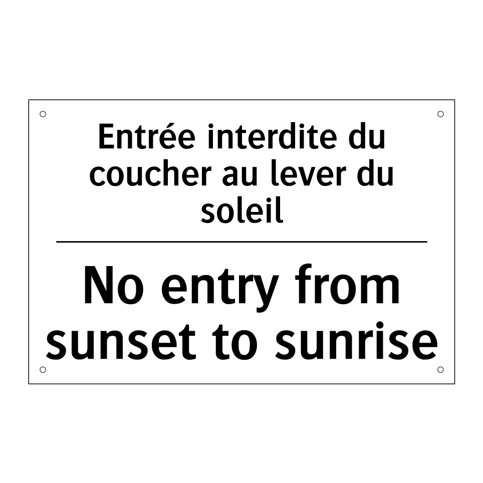 Entrée interdite du coucher au /.../ - No entry from sunset to sunrise /.../