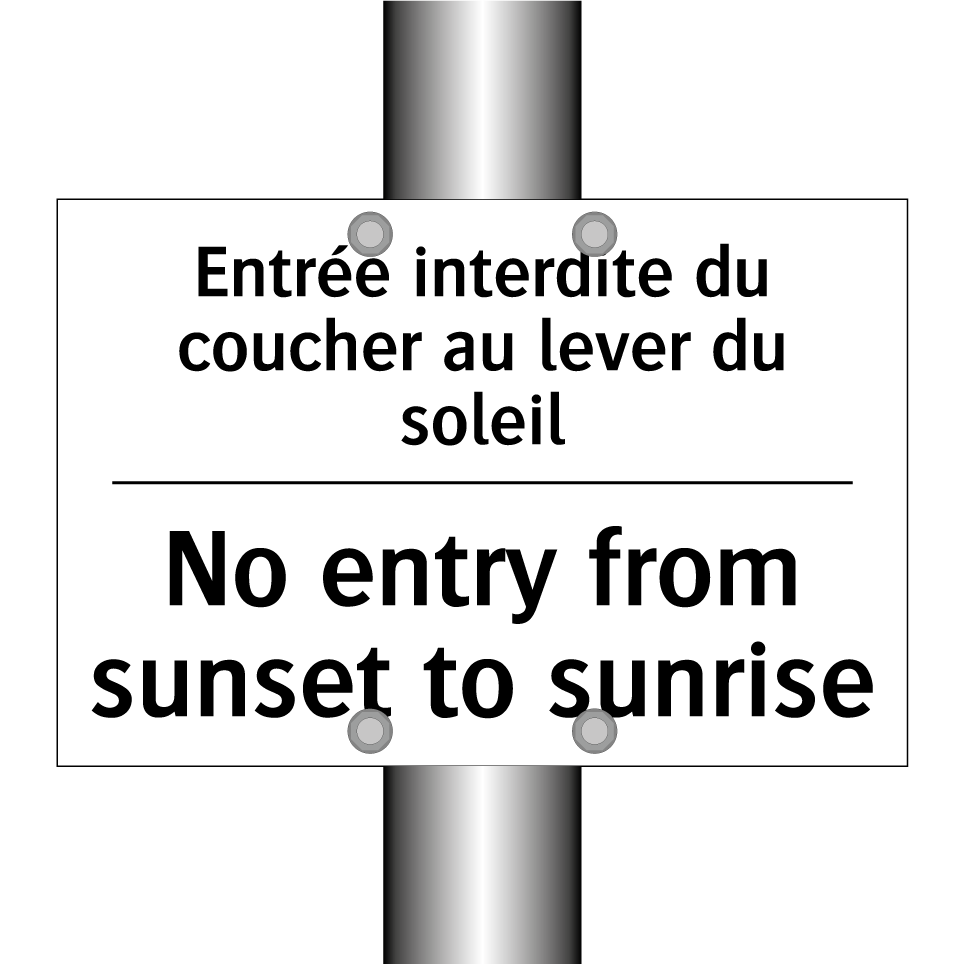Entrée interdite du coucher au /.../ - No entry from sunset to sunrise /.../