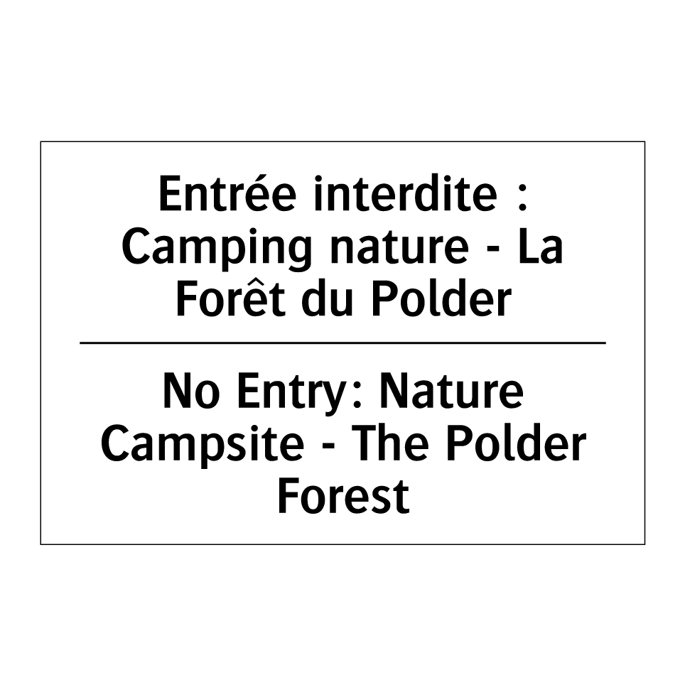 Entrée interdite : Camping nature /.../ - No Entry: Nature Campsite - The /.../
