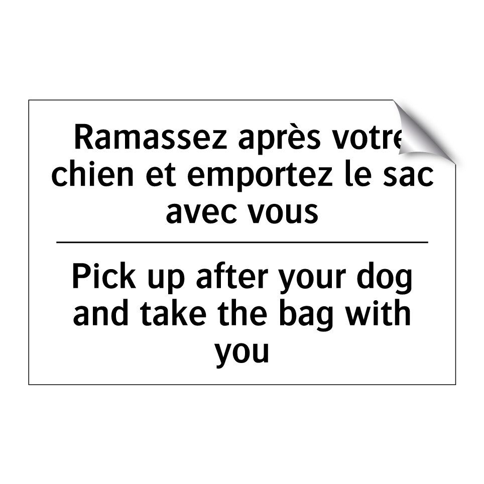 Ramassez après votre chien et /.../ - Pick up after your dog and take /.../