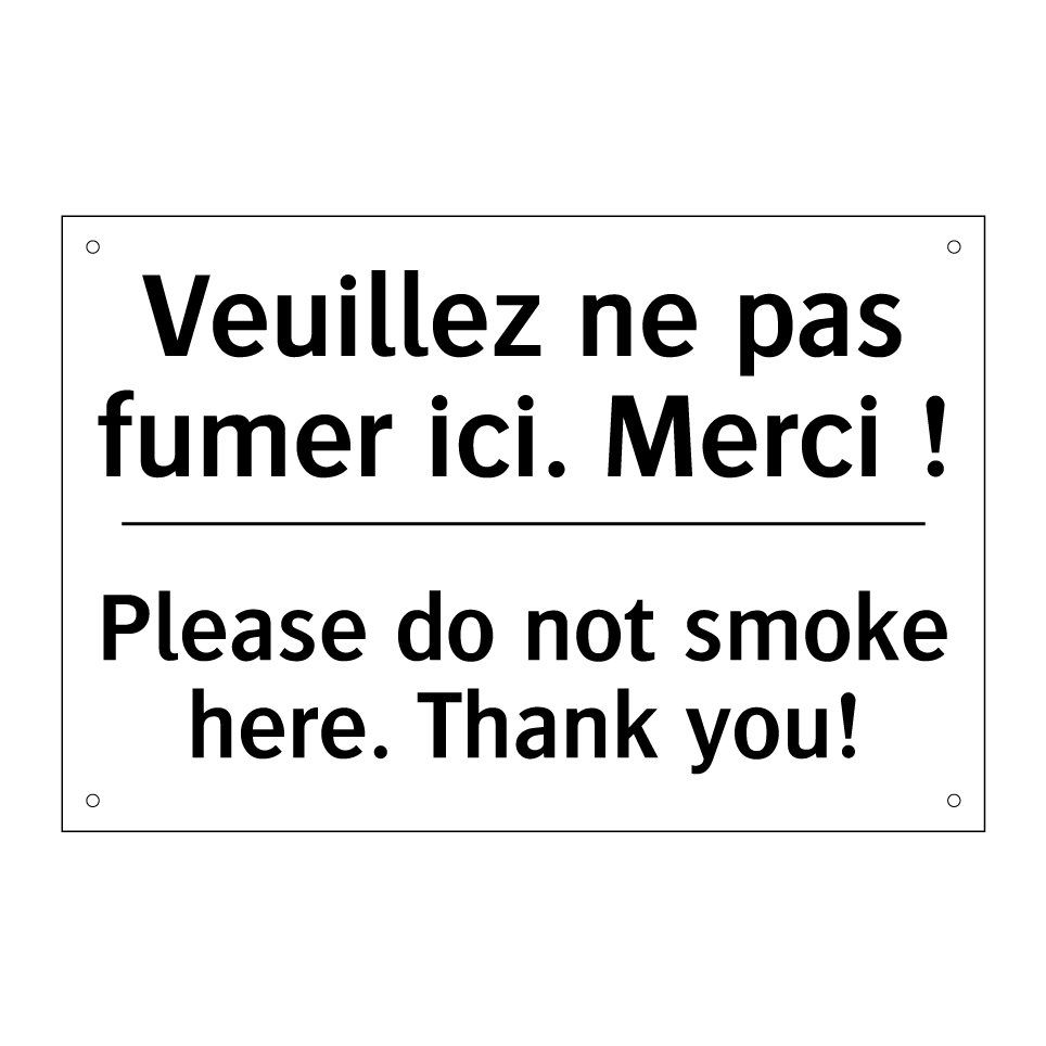 Veuillez ne pas fumer ici. Merci /.../ - Please do not smoke here. Thank /.../