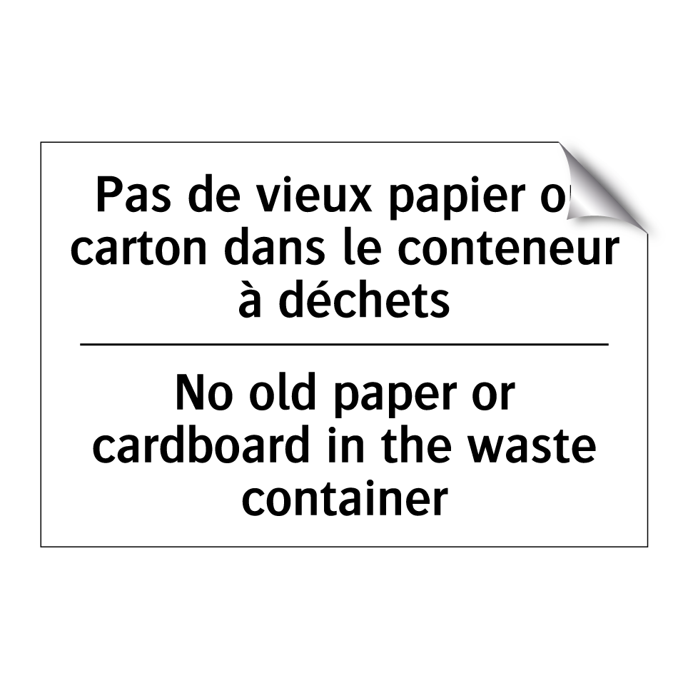 Pas de vieux papier ou carton /.../ - No old paper or cardboard in the /.../