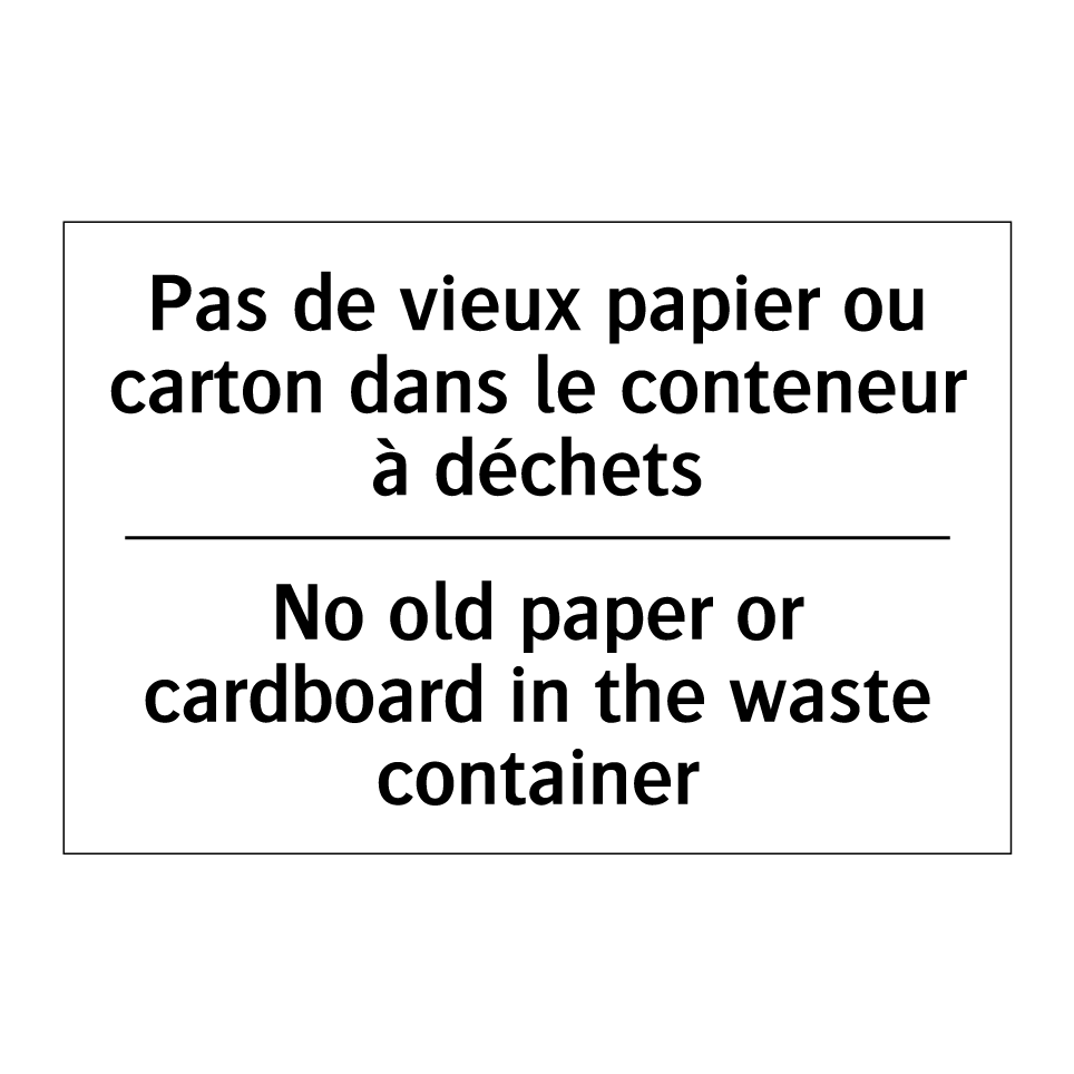 Pas de vieux papier ou carton /.../ - No old paper or cardboard in the /.../