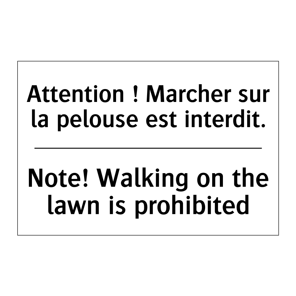 Attention ! Marcher sur la pelouse /.../ - Note! Walking on the lawn is prohibited /.../