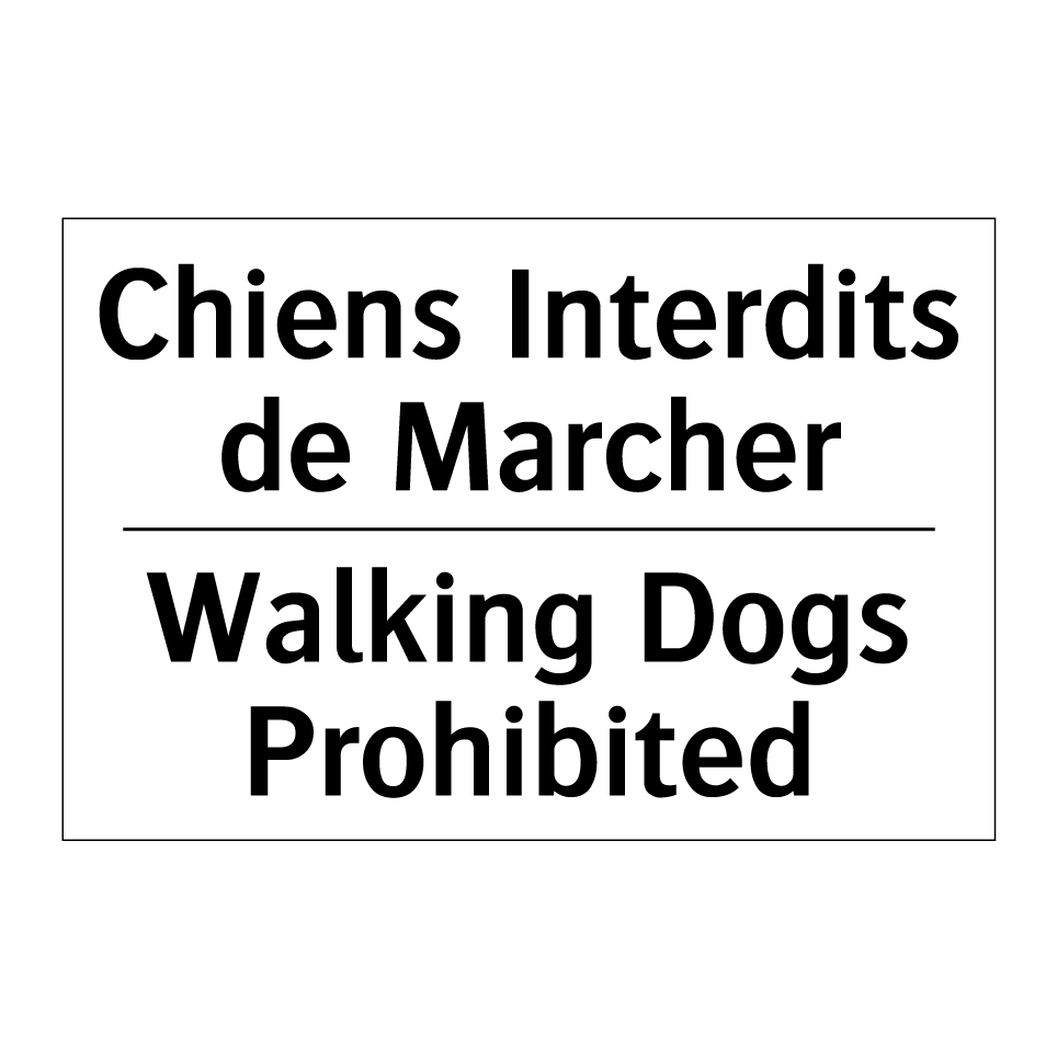 Chiens Interdits de Marcher - Walking Dogs Prohibited