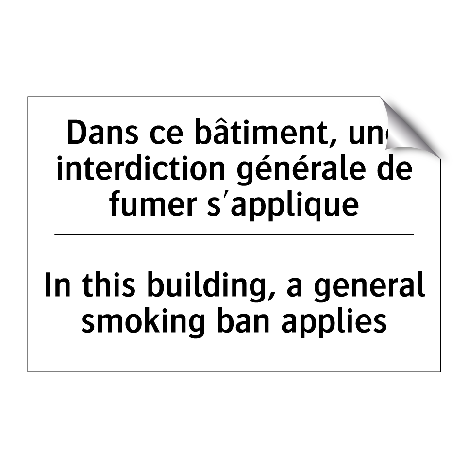 Dans ce bâtiment, une interdiction /.../ - In this building, a general smoking /.../
