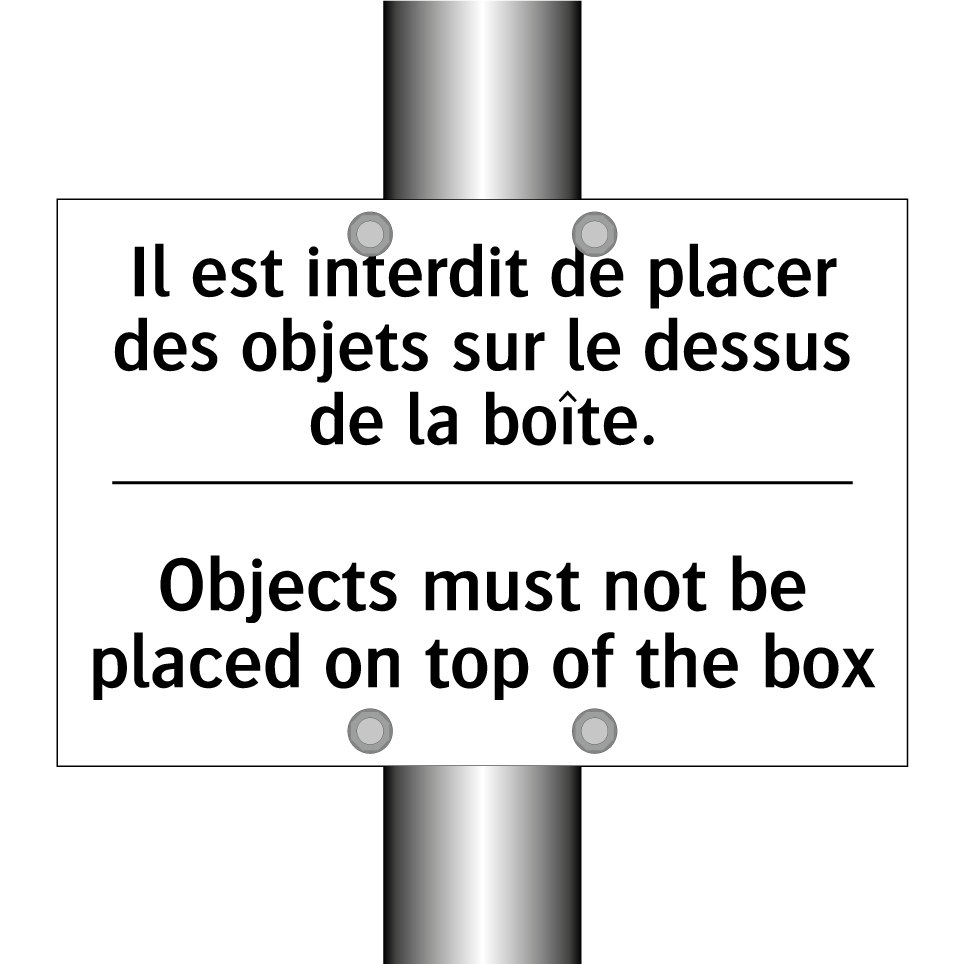 Il est interdit de placer des /.../ - Objects must not be placed on /.../