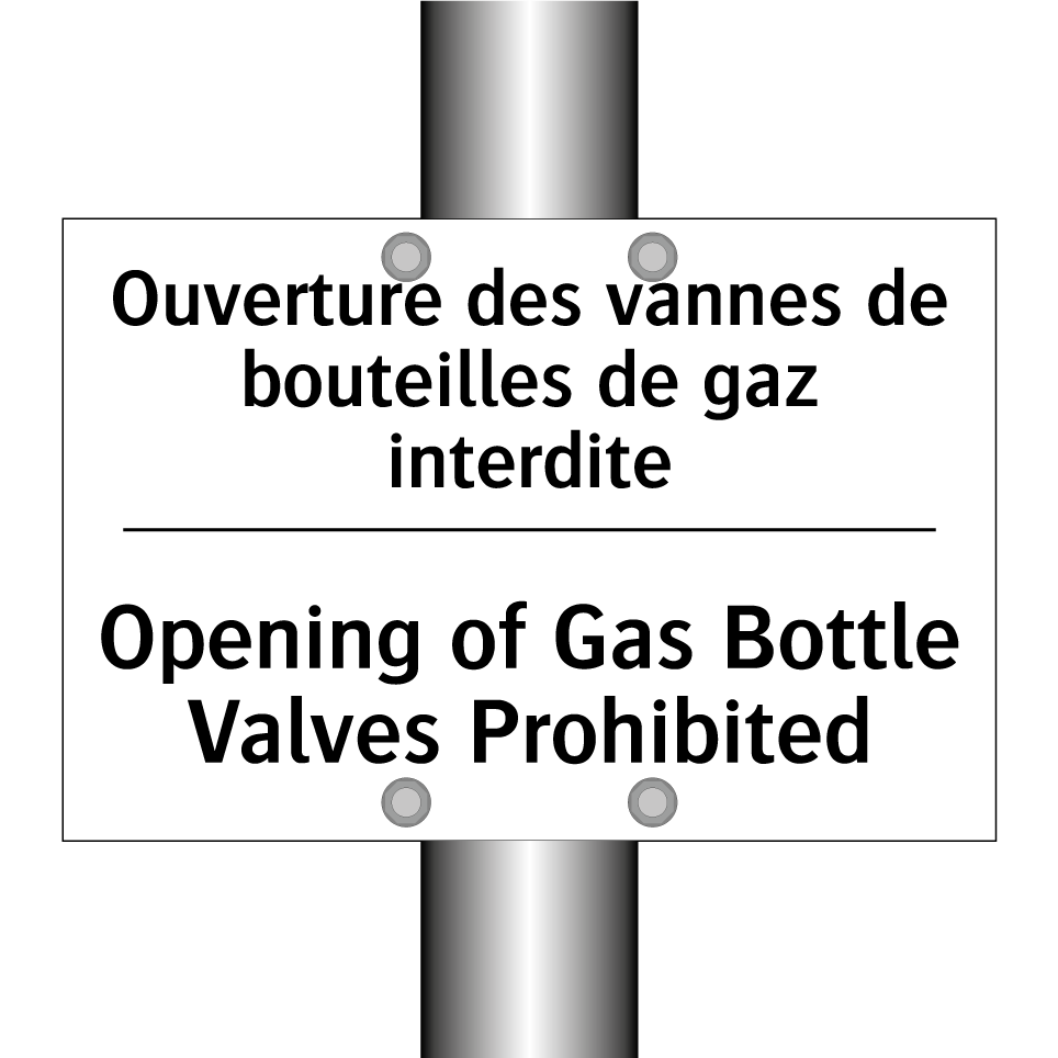 Ouverture des vannes de bouteilles /.../ - Opening of Gas Bottle Valves Prohibited /.../