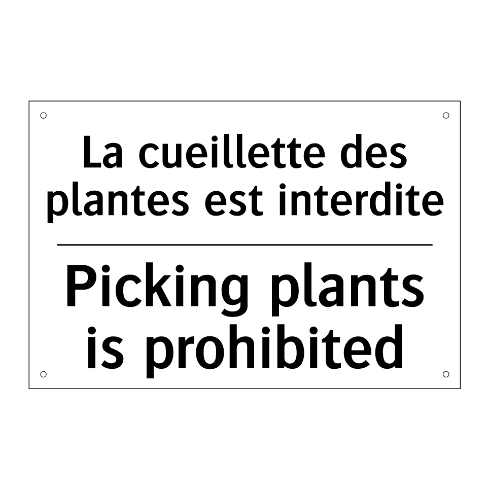 La cueillette des plantes est /.../ - Picking plants is prohibited