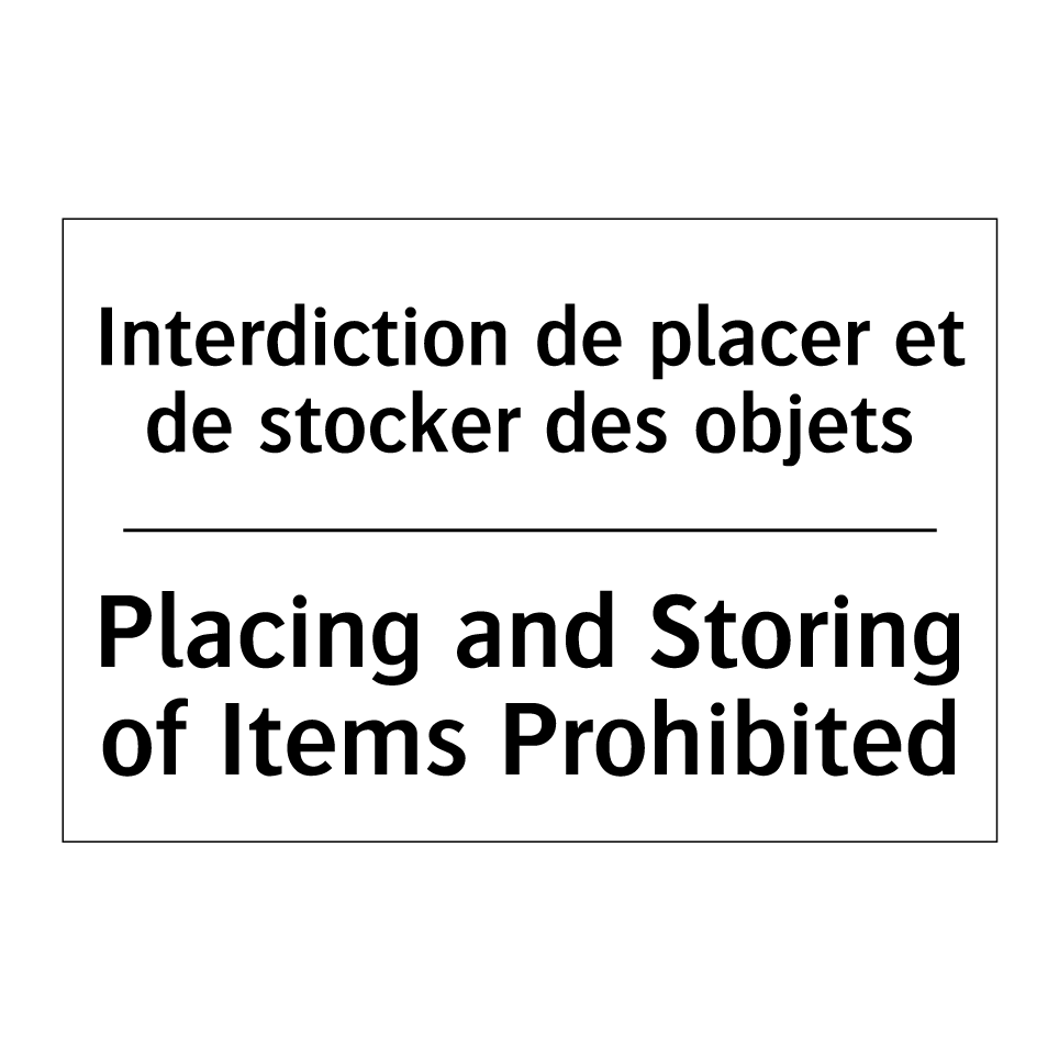 Interdiction de placer et de stocker /.../ - Placing and Storing of Items Prohibited /.../