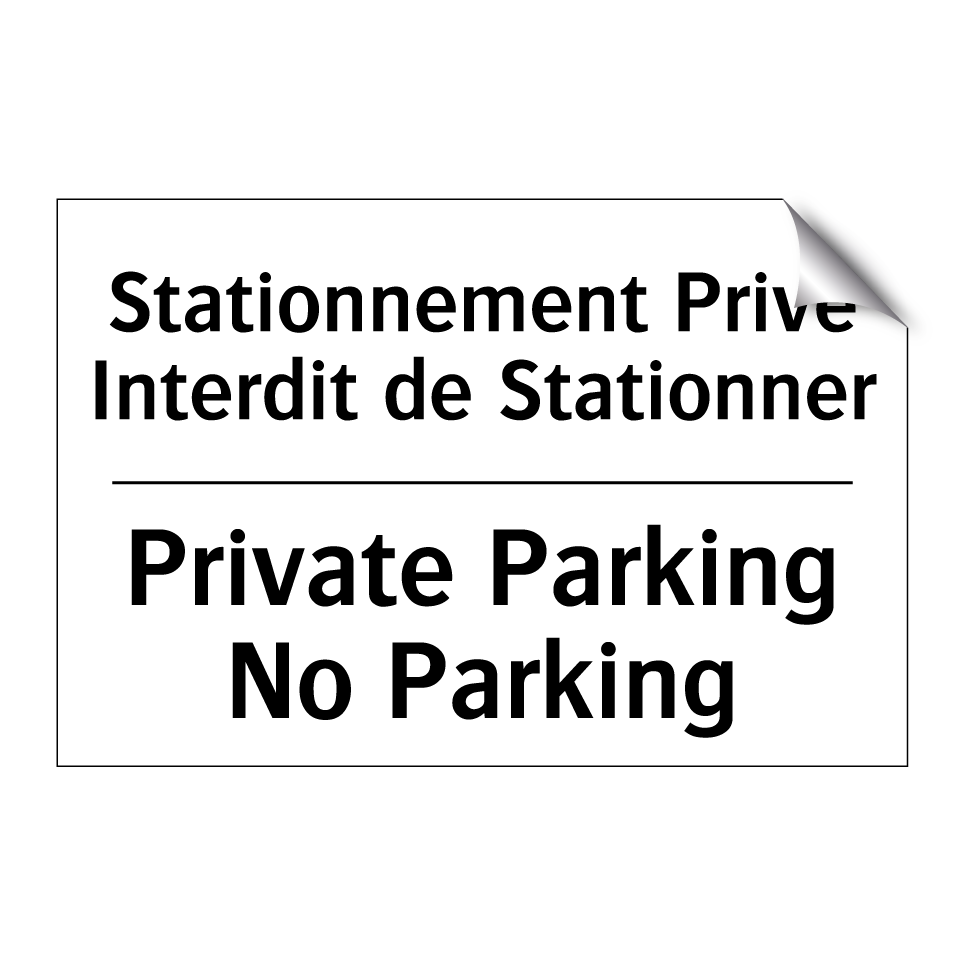 Stationnement Privé Interdit de /.../ - Private Parking No Parking