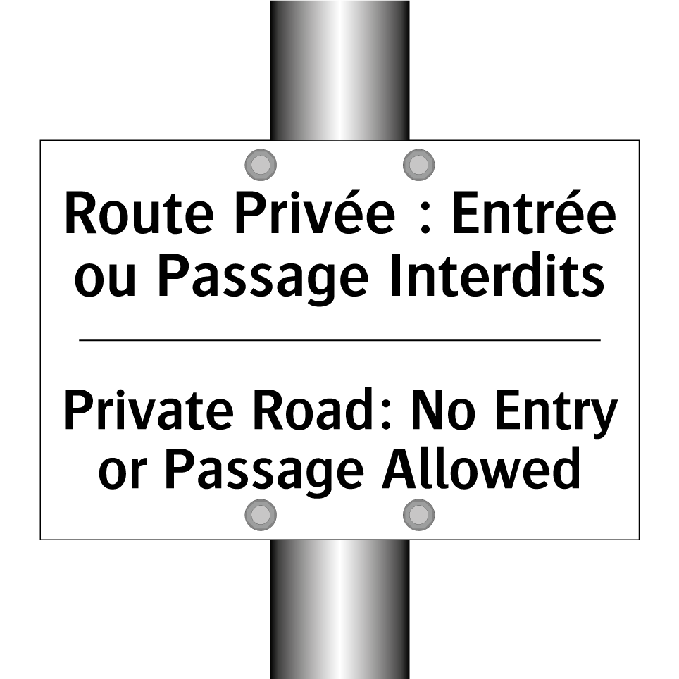 Route Privée : Entrée ou Passage /.../ - Private Road: No Entry or Passage /.../
