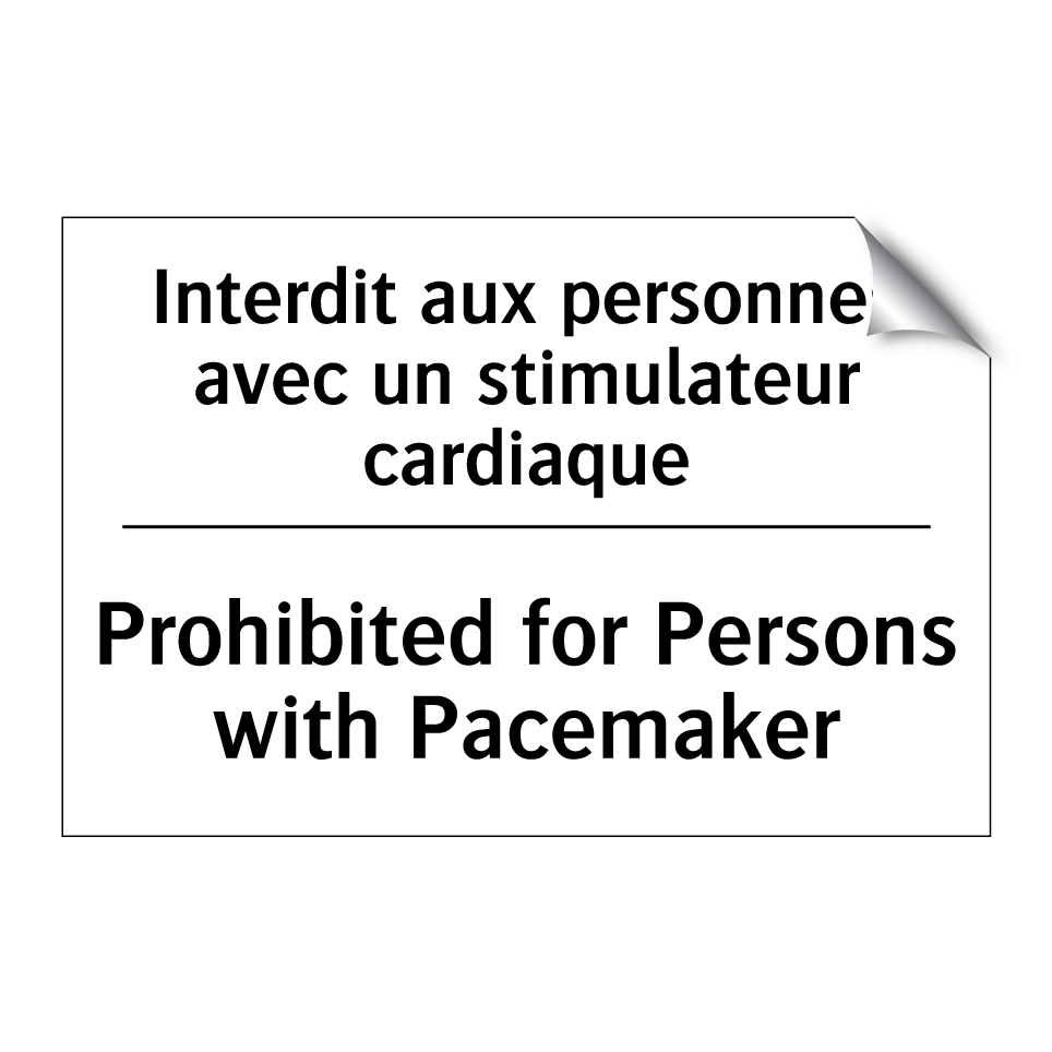 Interdit aux personnes avec un /.../ - Prohibited for Persons with Pacemaker /.../